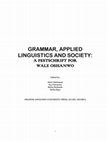 Research paper thumbnail of GRAMMAR, APPLIED LINGUISTICS AND SOCIETY: A FESTSCHRIFT FOR WALE OSISANWO