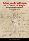 Research paper thumbnail of Cultura y poder del Estado en la Corona de Aragón Historiadores e historiografía en los siglos XIII-XVI