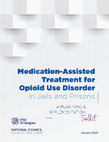 Research paper thumbnail of Medication-Assisted Treatment for Opioid Use Disorder in Jails and Prisons: A Planning and Implementation Toolkit