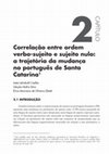 Research paper thumbnail of Correlação entre ordem verbo-sujeito e sujeito nulo: a trajetória da mudança no português de Santa Catarina 1