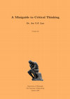 Research paper thumbnail of A Mini Guide to Critical Thinking (ver 2.6)