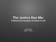 Research paper thumbnail of The Justice Due Me: A Rhetorical Analysis of Isaiah 41-42