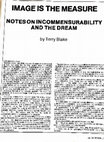 Research paper thumbnail of IMAGE IS THE MEASURE NOTES ON INCOMMENSURABILITY AND THE DREAM