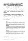 Research paper thumbnail of Conversas do trem: uma cristologia teopoética a partir do encontro entre a literatura de Murilo Mendes e a teologia de Jon Sobrino