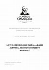 Research paper thumbnail of LO SVILUPPO DEL JAZZ IN ITALIA DAGLI ALBORI AL SECONDO CONFLITTO MONDIALE