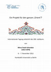 Research paper thumbnail of Ein Projekt für den ganzen ‚Orient'? Internationale Tagung anlässlich des 200. Jubiläums