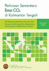 Research paper thumbnail of Perkiraan Sementara Emisi CO2 di Kalimantan Tengah: perhitungan sederhana emisi CO2 dari komponen deforestasi dan dekomposisi lahan gambut di Kalimantan Tengah