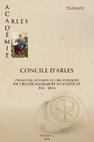 Research paper thumbnail of M. Heijmans (éd.), Concile d'Arles. Première assemblée des évêques de l'Église naissante de l'Occident, 314-2014, Actes du colloque d'Arles du 11 octobre 2014, Arles (Académie d'Arles) 2020.