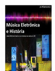 Research paper thumbnail of Música eletrônica e história: Jean Michel Jarre e música no século XX