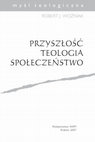 Research paper thumbnail of Przyszłość, teologia, społeczeństwo (Future, Theology, Society)