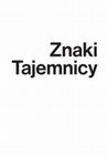 Research paper thumbnail of Znaki Tajemnicy. Sakramenty w teorii i praktyce Kościoła (The Signs of the Mystery. Sacraments in Theory and Praxis of the Church) - together with Krzysztof Porosło