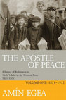 Research paper thumbnail of The Apostle of Peace. A survey of references to ‘Abdu’l-Bahá in the Western Press, Vol. 1 (1912-1921), Vol. 1. Oxford: George Ronald, 2017.