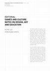 Research paper thumbnail of GAMES AND CULTURE: NOTES ON DESIGN, ART AND EDUCATION