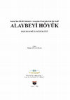 Research paper thumbnail of "Doğu Anadolu Hellenistik Sorunsalına İlk Adım Alaybeyi Nekropolü Hellenistik Verileri", Karaz’dan Büyük İskender’e Erzurum Ovası’nda Yeni Bir Keşif Alaybeyi Höyük (Ed. Gülşah Altunkaynak) Bilgin Kültür Sanat Yayınları Ankara-2019, 275-332 pdf