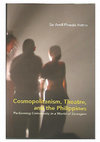 Research paper thumbnail of Cosmopolitanism, Theatre and the Philippines: Performing Community in a World of Strangers