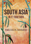 Research paper thumbnail of South Asia: In it together