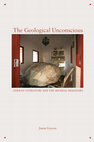 Research paper thumbnail of The Geological Unconscious: German Literature and the Mineral Imaginary