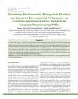 Research paper thumbnail of Translating Environmental Management Practices into Improved Environmental Performance via Green Organizational Culture: Insight from Ghanaian Manufacturing SMEs