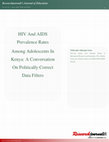 Research paper thumbnail of HIV And AIDS Prevalence Rates Among Adolescents In Kenya: A Conversation On Politically Correct Data Filters