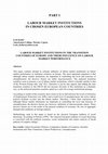 Research paper thumbnail of Labour Market Institutions in the Transition Countries of Europe and their Influence on Labour Market Performance