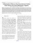 Research paper thumbnail of Urbanisation Effect on the Occurrence of Urban Heat Island over Kano Metropolis, Nigeria