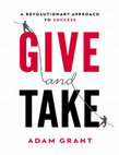 Research paper thumbnail of A Revoluionary Approach To Success Give and Take [Adam Grant]