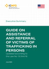 Research paper thumbnail of EXECUTIVE SUMMARY: GUIDE ON ASSISTANCE AND REFERRAL OF VICTIMS OF TRAFFICKING IN PERSONS