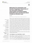 Research paper thumbnail of Motivated Cue-Integration and Emotion Regulation: Awareness of the Association Between Interoceptive and Exteroceptive Embodied Cues and Personal Need Creates an Emotion Goal