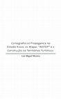 Research paper thumbnail of Cartografia de Propaganda no Estado-Novo: os mapas “Rotep” e a construção de territórios turísticos
