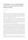 Research paper thumbnail of Thinking like a river: An anthropology of water and its uses along the Kemi River, Northern Finland