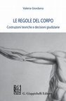 Research paper thumbnail of LE REGOLE DEL CORPO Costruzioni teoriche e decisioni giudiziarie