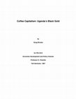 Research paper thumbnail of Coffee Capitalism: Uganda's Black Gold