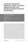 Research paper thumbnail of La diversité sans diversité : différences « raciales » et accès au logement dans deux villes plurielles francophones (Montréal et Saint-Denis)