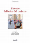 Research paper thumbnail of FIRENZE FABBRICA DEL TURISMO, a cura di Ilaria Agostini, Antonio Fiorentino, Daniele Vannetiello