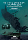 Research paper thumbnail of The SINKING OF THE ITALIAN SUBMARINE SCIRE' HISTORICAL AND UNDERWATER ANALYSIS - (English)