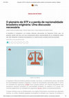 Research paper thumbnail of O plenário do STF e a perda de nacionalidade brasileira originária: Uma discussão necessária