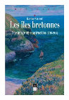 Research paper thumbnail of Les îles bretonnes. Une image en construction (1750-1914)