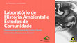 Research paper thumbnail of Laboratorio de Historia Ambiental e Estudos e Comunidade