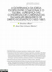 Research paper thumbnail of A governança da igreja escrita entre o nacional e o global: a presença das congregações cardinalícias em manuais brasileiros de direito eclesiástico (1853-1887)