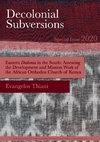 Research paper thumbnail of Eastern Diakonia in the South: Assessing the Development and Mission Work of the African Orthodox Church of Kenya