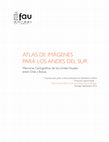 Research paper thumbnail of Atlas de Imágenes para los Andes del Sur (resumen fotográfico)