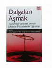 Research paper thumbnail of DALGALARI ASMAK TOPLUMSAL CINSIYET TEMELLI SIDDETLE MÜCADELEDE UGRAKLAR, Bölüm adı:(TOPLUMSAL CINSIYET TEMELLI SIDDETLE MÜCADELEDE GRUP ÇALISMALARI)