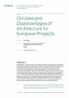 Research paper thumbnail of On the Uses and Disadvantages of Architecture for European Projects