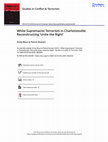 Research paper thumbnail of White Supremacist Terrorism in Charlottesville: Reconstructing 'Unite the Right'