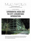 Research paper thumbnail of Experimental Media and the City: A Roundtable Introduction