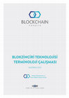 Research paper thumbnail of BLOCKCHAİN TEKNOLOJİSİ TERMİNOLOJİ ÇALIŞMASI -Türkiye Bilişim Vakfı