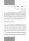 Research paper thumbnail of La reforma electoral 2015 en el Perú: un balance de la experiencia