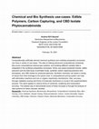 Research paper thumbnail of Chemical and Bio Synthesis use-cases: Edible Polymers, Carbon Capturing, and CBD Isolate Phytocannabinoids