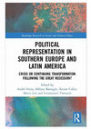 Research paper thumbnail of Political Representation in Southern Europe and Latin America: Crisis or Continuing Transformation following the Great Recession?