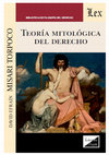 Research paper thumbnail of Teoría Mitológica del Derecho